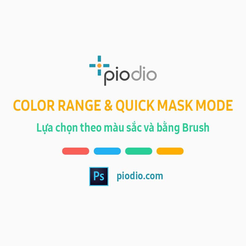 [13] Cách sử dụng Color Range và Quick Mask Mode - Piodio